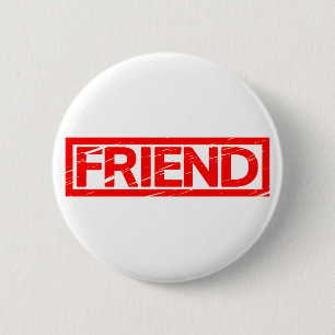 Friend Stamp 2 Inch Round Button