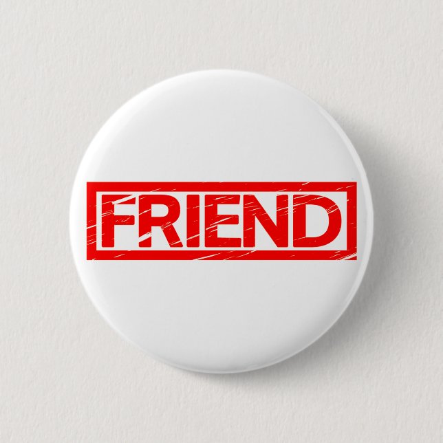 Friend Stamp 2 Inch Round Button (Front)