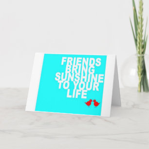 "FRIEND TO FRIEND" U MAKE DAYS SUNNY BIRTHDAY CARD