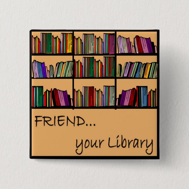Friend your Library 2 Inch Square Button (Front)