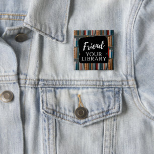 Friend Your Library 2 Inch Square Button