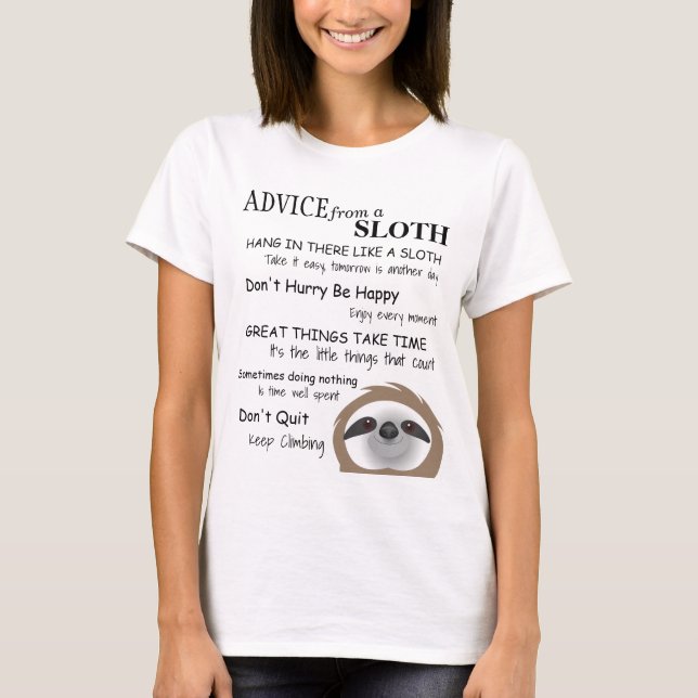 Friendly Advice from a Sloth T-Shirt (Front)