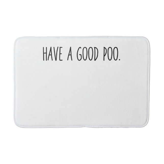 Friendly Bathroom Mat - Have a Good Poo. (Front)