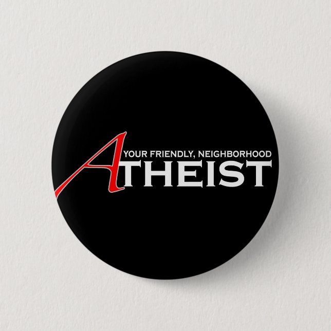 Friendly Neighbourhood Atheist 2 Inch Round Button (Front)