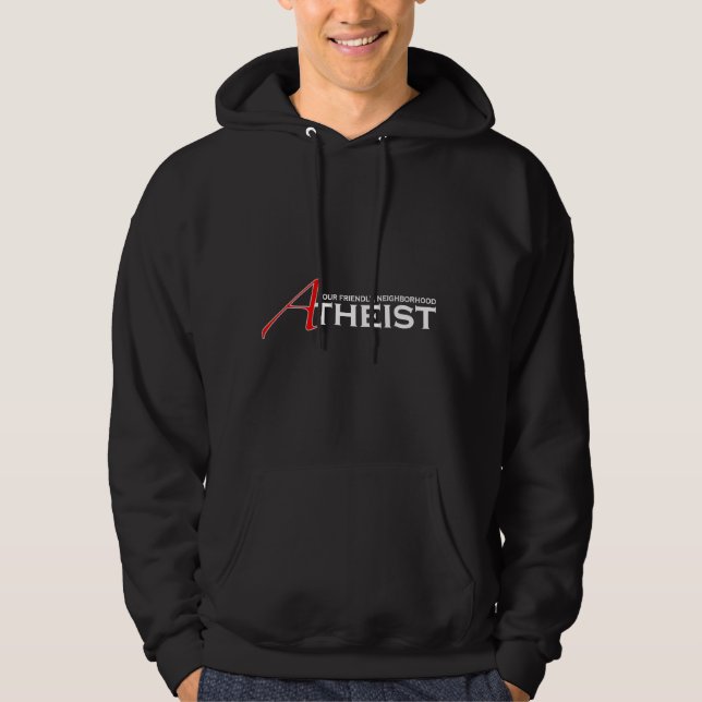 Friendly Neighbourhood Atheist Hoodie (Front)