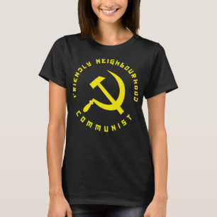 Friendly Neighbourhood Communist - Funny Communism T-Shirt