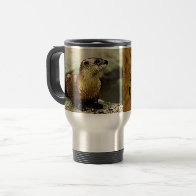 Friendly Otter and Funny Message personalize Travel Mug (Front Left)