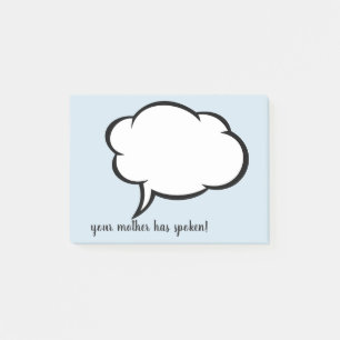 Friendly reminders from your mom!  Customize Post-it Notes