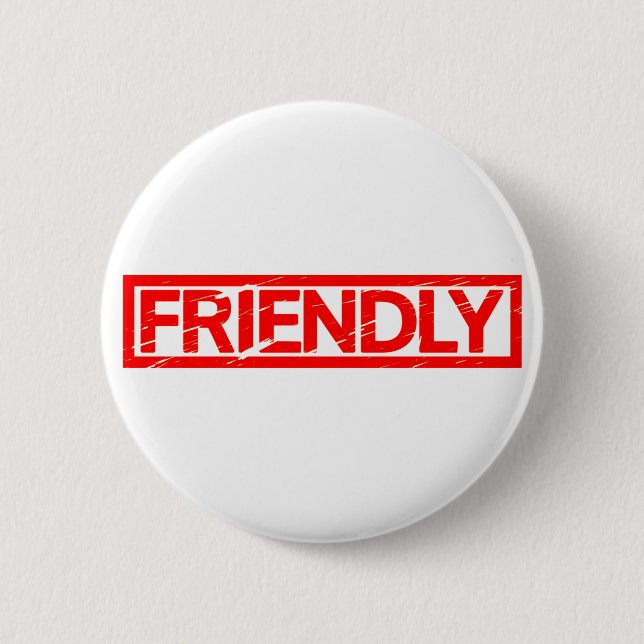 Friendly Stamp 2 Inch Round Button (Front)