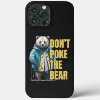 Friendly Warning: 'Don't Poke the Bear Funny Joke