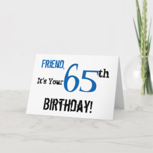 Friend's 65th birthday greeting in black, blue. card