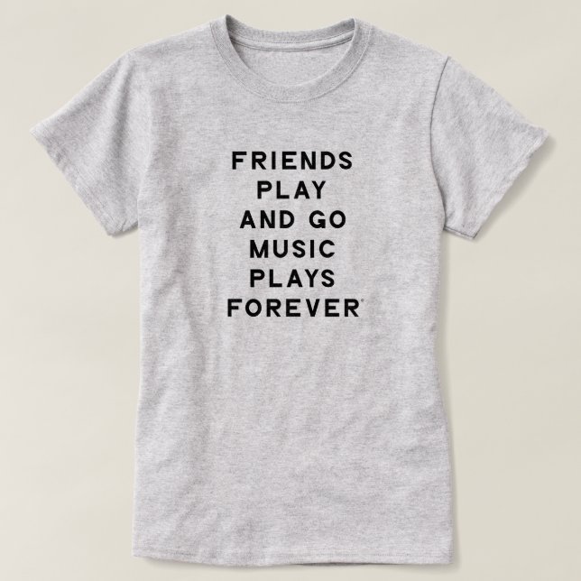 Friends and Music Quote Women T-Shirt (Design Front)