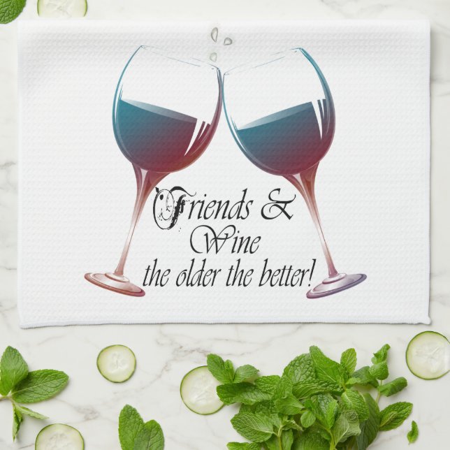 Friends and Wine the older the better Wine art Kitchen Towel (Folded)