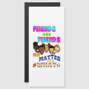 Friends Are Friends No Matter What Magnetic Invitation