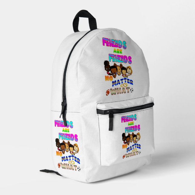 Friends Are Friends No Matter What Printed Backpack (Back Corner Left)