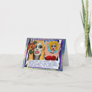 FRIENDS ARE LIKE BOOBS…SOME ARE REAL, SOME ARE CARD