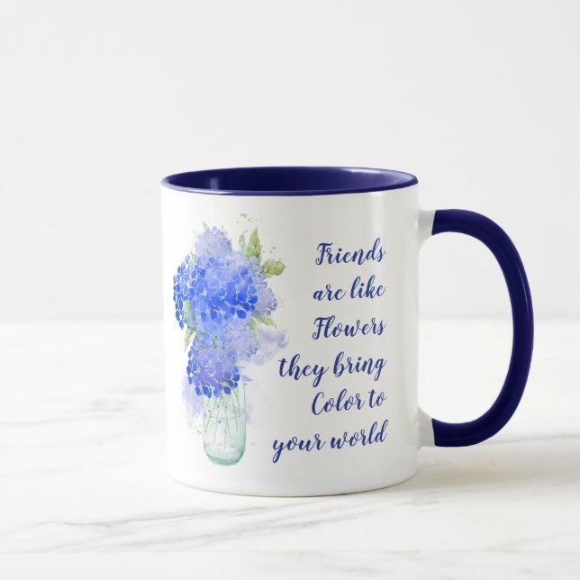 Friends are like Flowers they bring Colour Quote Mug (Right)