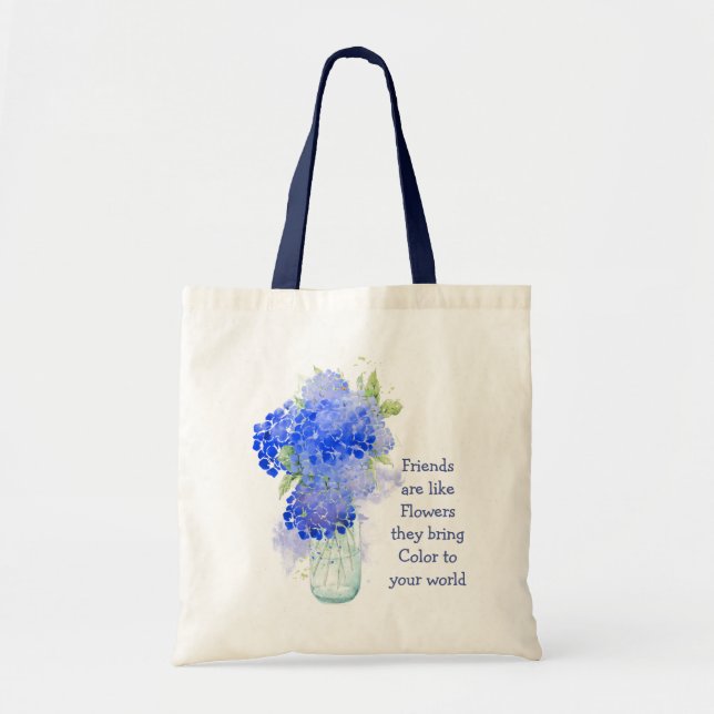 Friends are like Flowers they bring Colour Quote Tote Bag (Front)