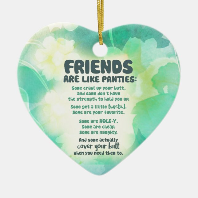 Friends are like Panties Ceramic Ornament (Front)