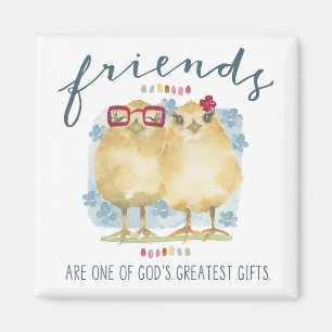 Friends are one of God's greatest gifts Magnet