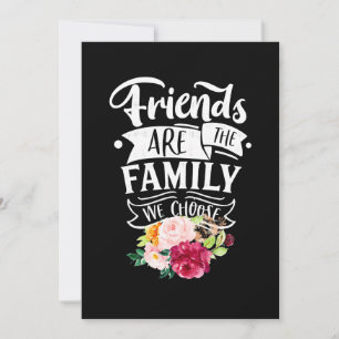 Friends Are The Family We Choose Invitation