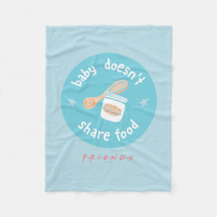 FRIENDS™   Baby Doesn't Share Food Fleece Blanket
