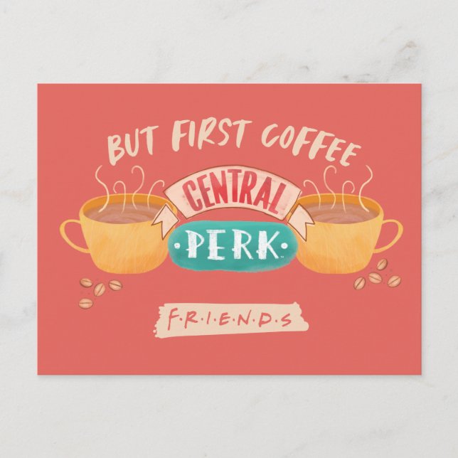 FRIENDS™ | But First Coffee - Central Perk Postcard (Front)