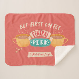 FRIENDS™ But First Coffee - Central Perk Sherpa Blanket