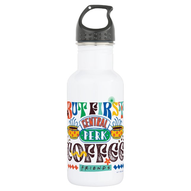 FRIENDS™ | But First Coffee Vibrant Graphic 532 Ml Water Bottle (Front)
