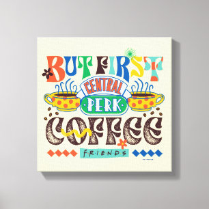 FRIENDS™   But First Coffee Vibrant Graphic Canvas Print