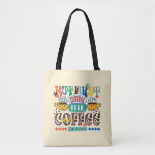 FRIENDS™   But First Coffee Vibrant Graphic Tote Bag