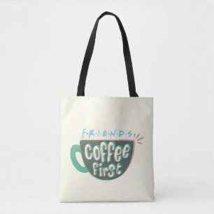 FRIENDS™ Coffee First Tote Bag