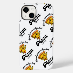 Friends Come and Go, But Pizza Is Forever Funny Case-Mate iPhone 14 Case