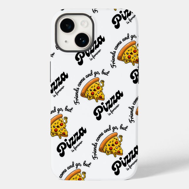 Friends Come and Go, But Pizza Is Forever Funny Case-Mate iPhone Case (Back)