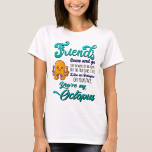 Friends Come and Go Like The Waves Of The Ocean T-Shirt