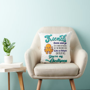 Friends Come and Go Like The Waves Of The Ocean Throw Pillow