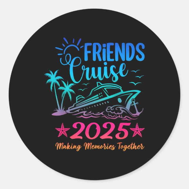 Friends Cruise 2025 Making Memories Together Summe Classic Round Sticker (Front)