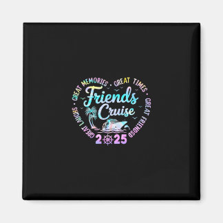 Friends Cruise 2025 Matching Group Vacation Trip C Magnet