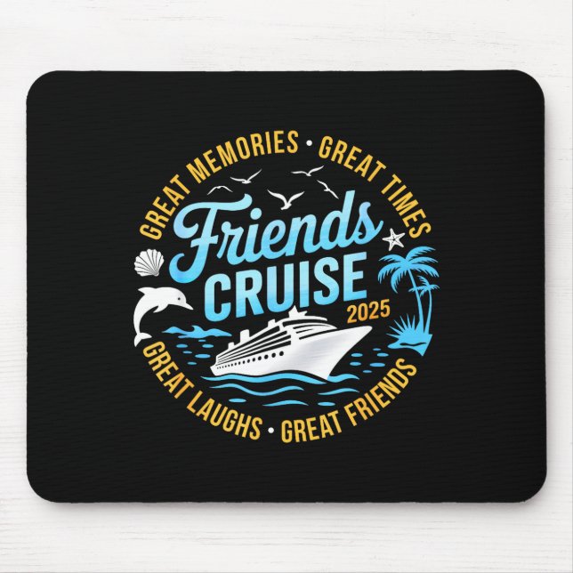 Friends Cruise 2025 Matching Group Vacation Trip C Mouse Pad (Front)