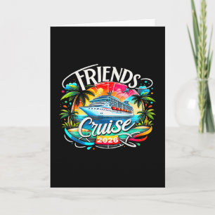 Friends Cruise 2026 Cruise Squad 2026 Funny Friend Card