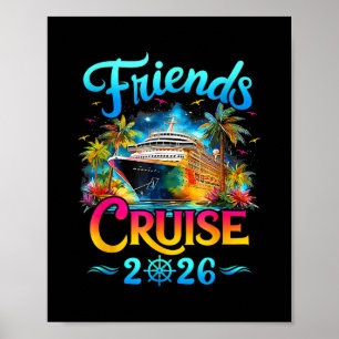 Friends Cruise 2026 Cruise Squad 2026 Funny Friend Poster