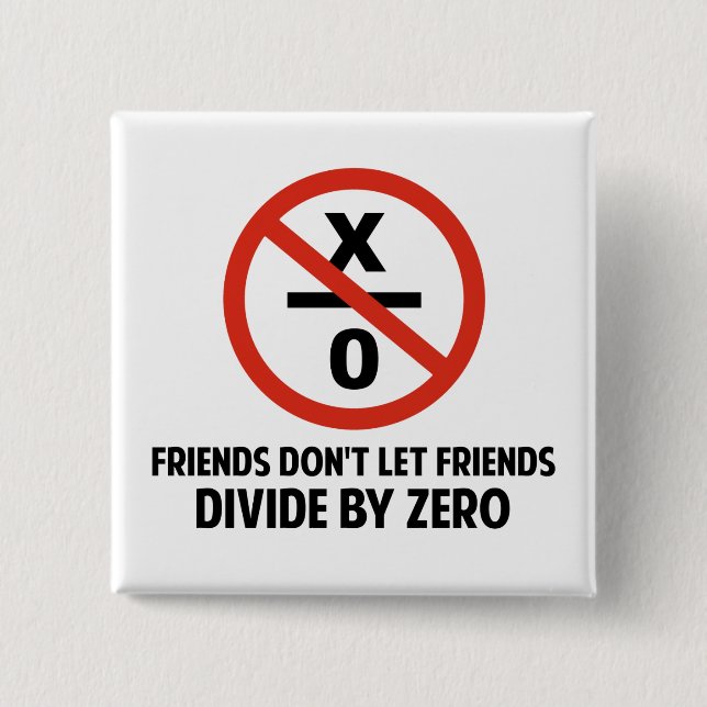 Friends Don't Divide by Zero 2 Inch Square Button (Front)