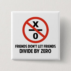 Friends Don't Divide by Zero 2 Inch Square Button