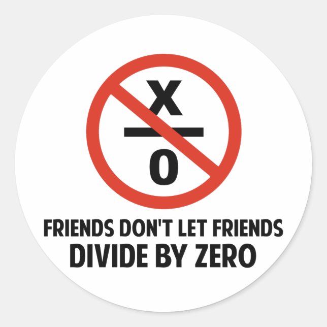 Friends Don't Divide by Zero Classic Round Sticker (Front)