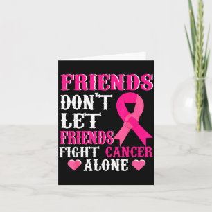 Friends Don't Fight Alone Breast Cancer Awareness Card