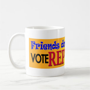 Friends Don't Let Friends Coffee Mug