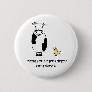 Friends Don't Let Friends Eat Friends 2 Inch Round Button