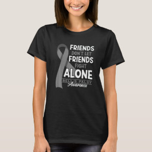 Friends Don't Let Friends Fight Alone I Bells Pals T-Shirt