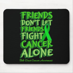 Friends Dont Let Friends Fight Cancer Alone World Mouse Pad