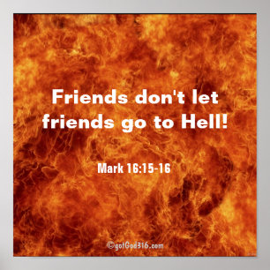 Friends Don't Let Friends Go To Hell gotGod316.com Poster
